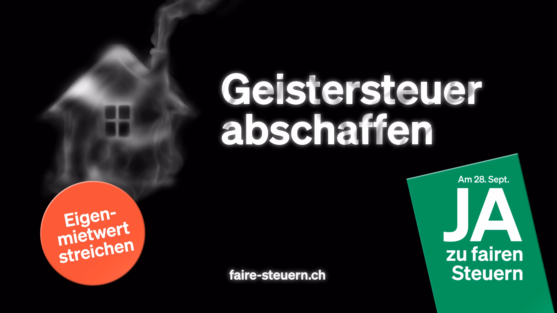 Sujet «Geistersteuer abschaffen» der Eigenmietwert-Kampagne «Ja zu fairen Steuern»